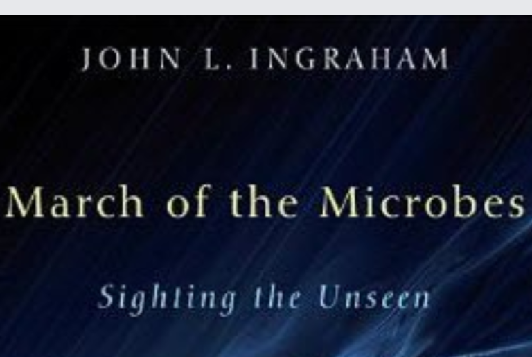 Fine Read­ing:  March of the Mi­crobes, by John In­gra­ham
